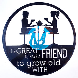 Vinyl Record Art - Friends to Grow Old With